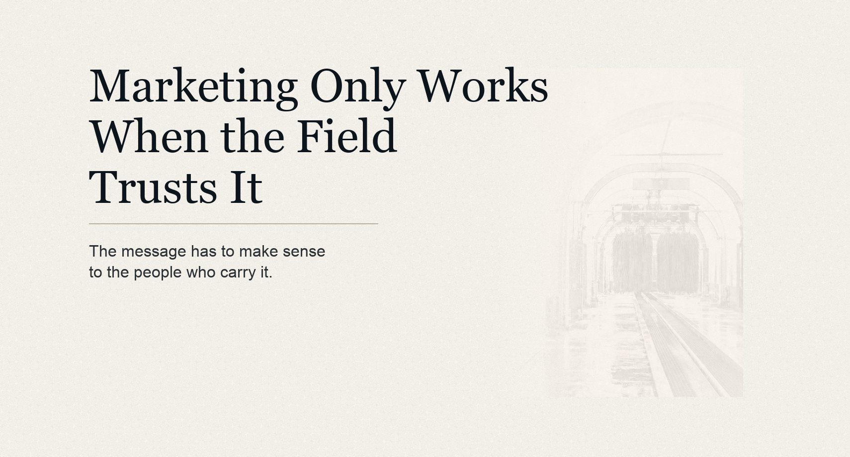 Article hero for Marketing Only Works When the Field Trusts It.